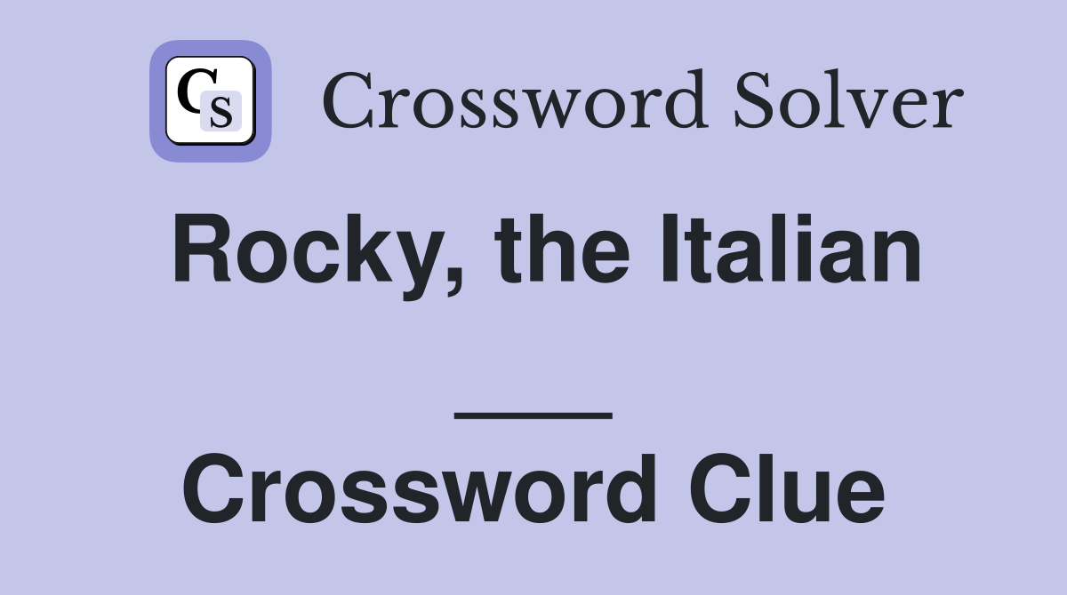 Rocky, the Italian ___ Crossword Clue