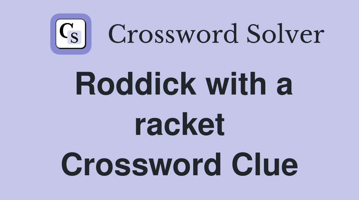 Roddick with a racket Crossword Clue