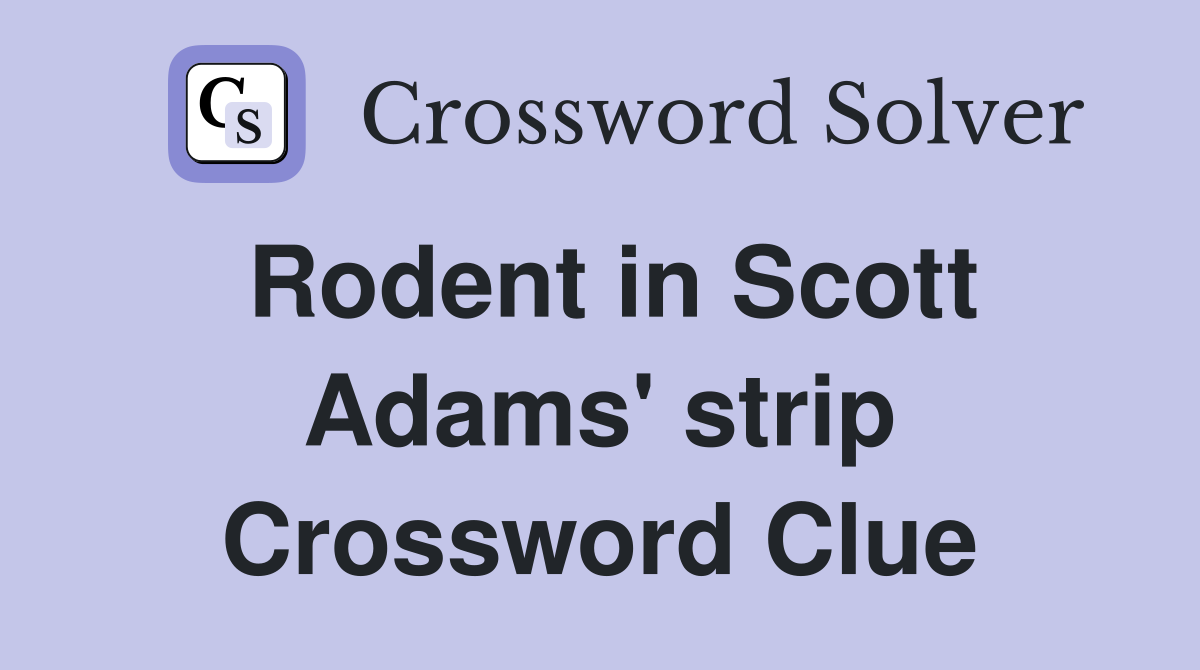 Rodent in Scott Adams' strip Crossword Clue