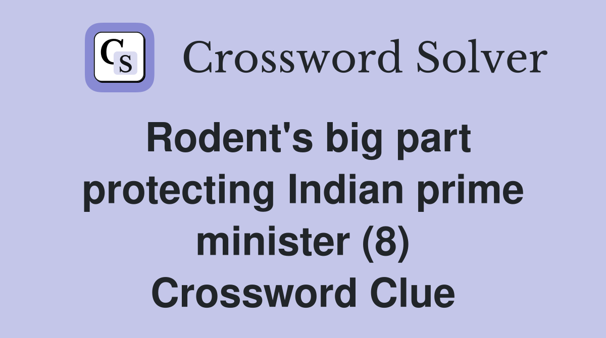 Rodent's big part protecting Indian prime minister (8) Crossword Clue