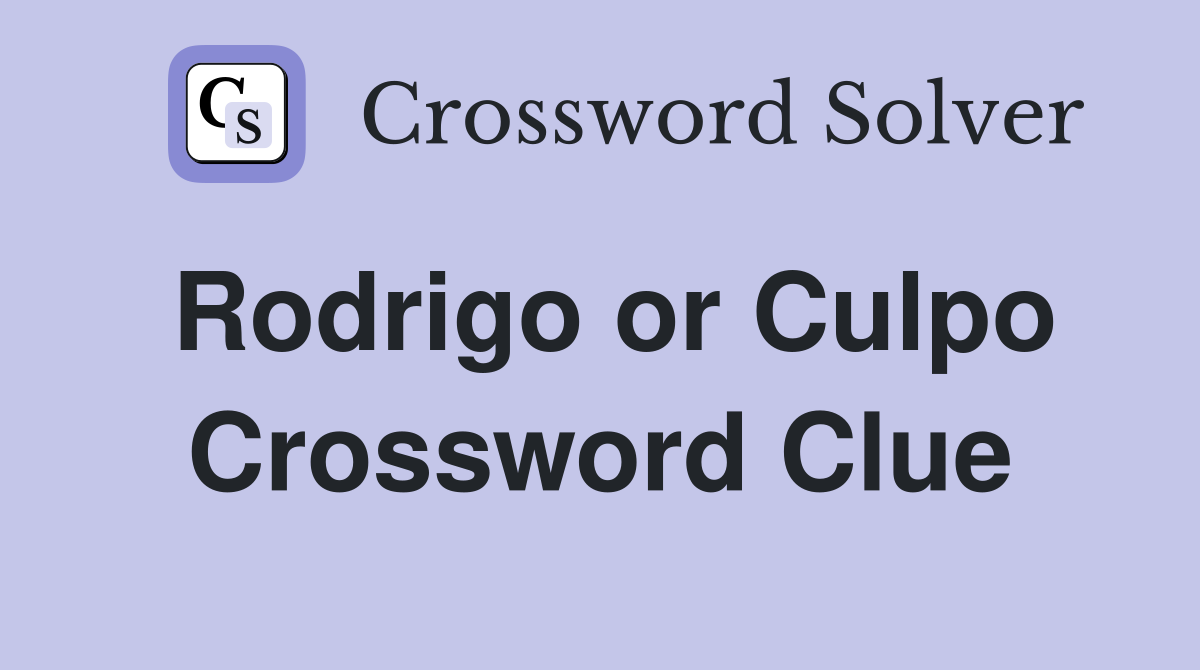Rodrigo or Culpo Crossword Clue