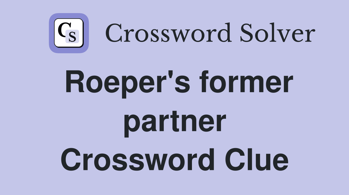 Roeper's former partner Crossword Clue