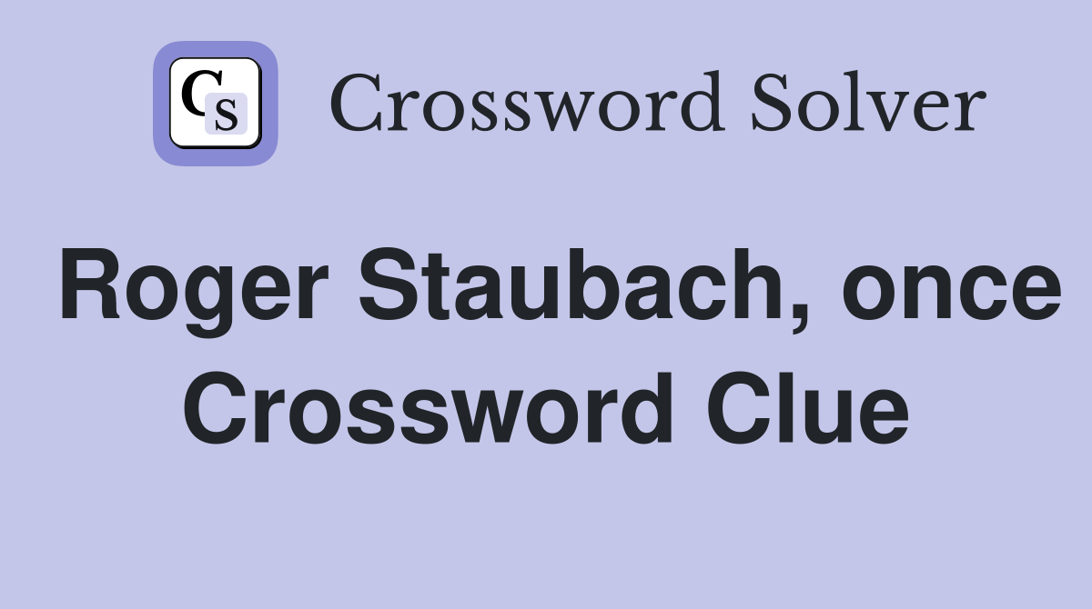 Roger Staubach, once Crossword Clue