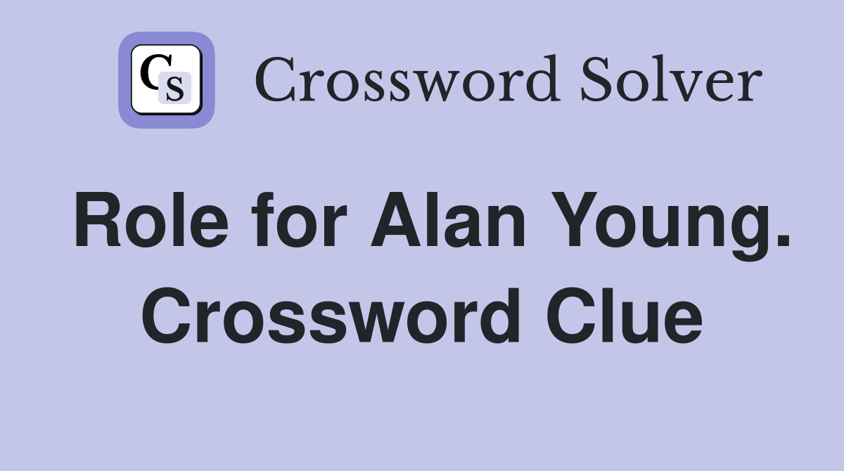 Role for Alan Young. Crossword Clue