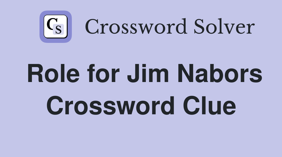 Role for Jim Nabors Crossword Clue