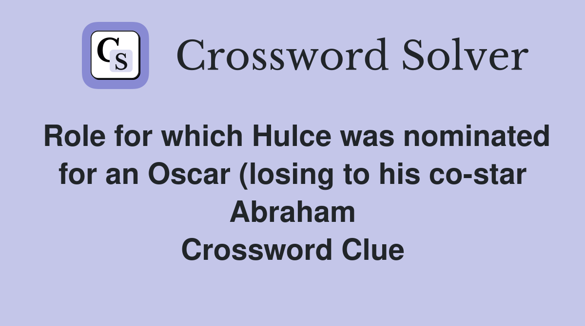 Role for which Hulce was nominated for an Oscar (losing to his co star Role for which Hulce was nominated for an Oscar (losing to his co star