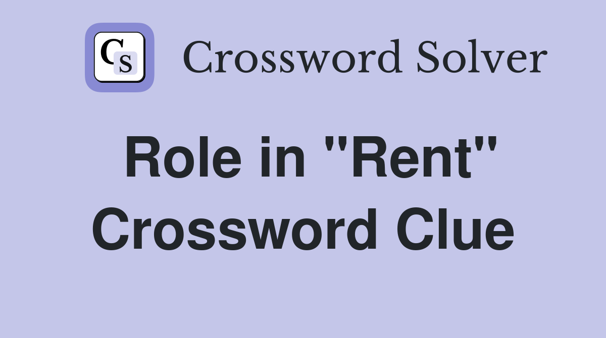 Role in "Rent" Crossword Clue
