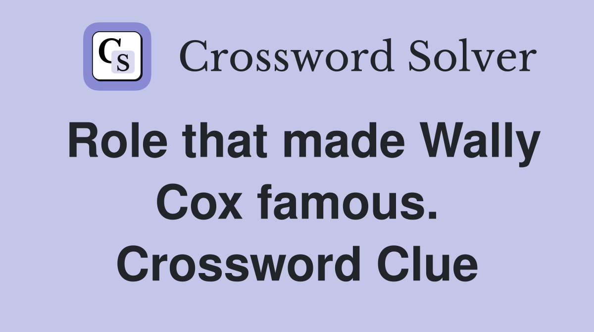 Role that made Wally Cox famous. Crossword Clue