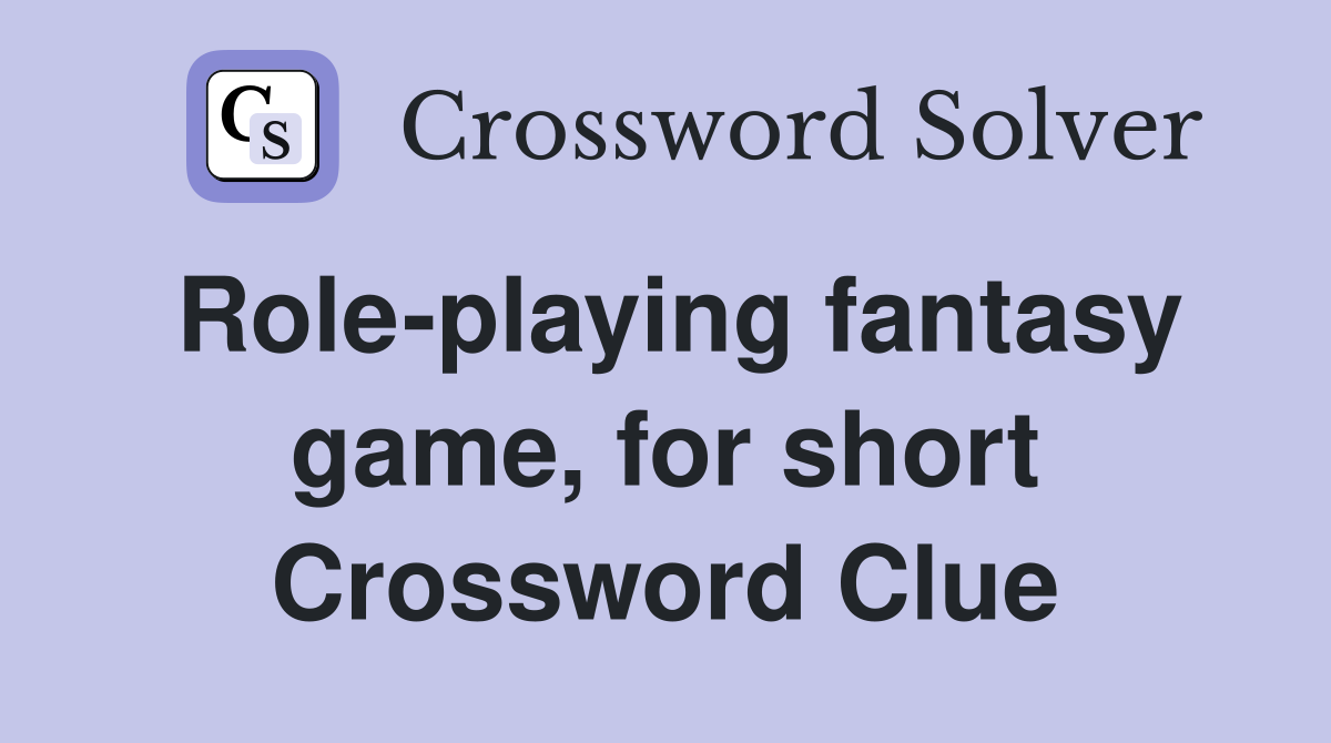 Role-playing fantasy game, for short Crossword Clue