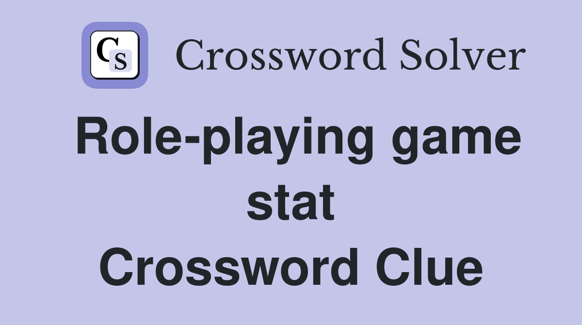Role-playing game stat Crossword Clue