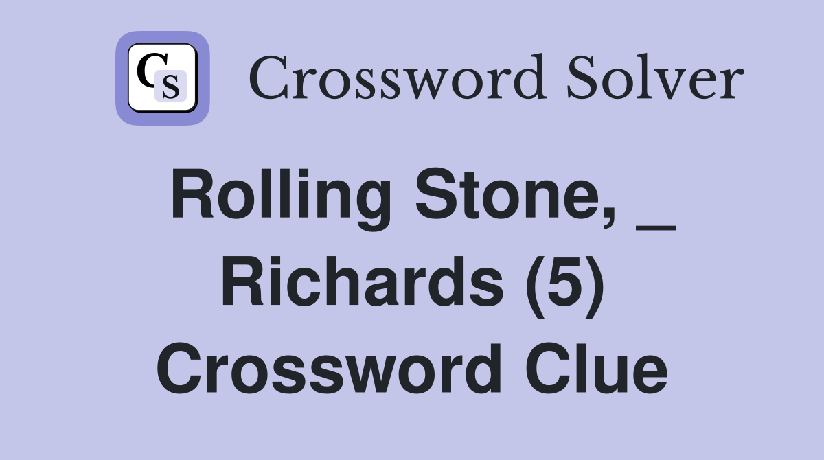 Rolling Stone, _ Richards (5) Crossword Clue