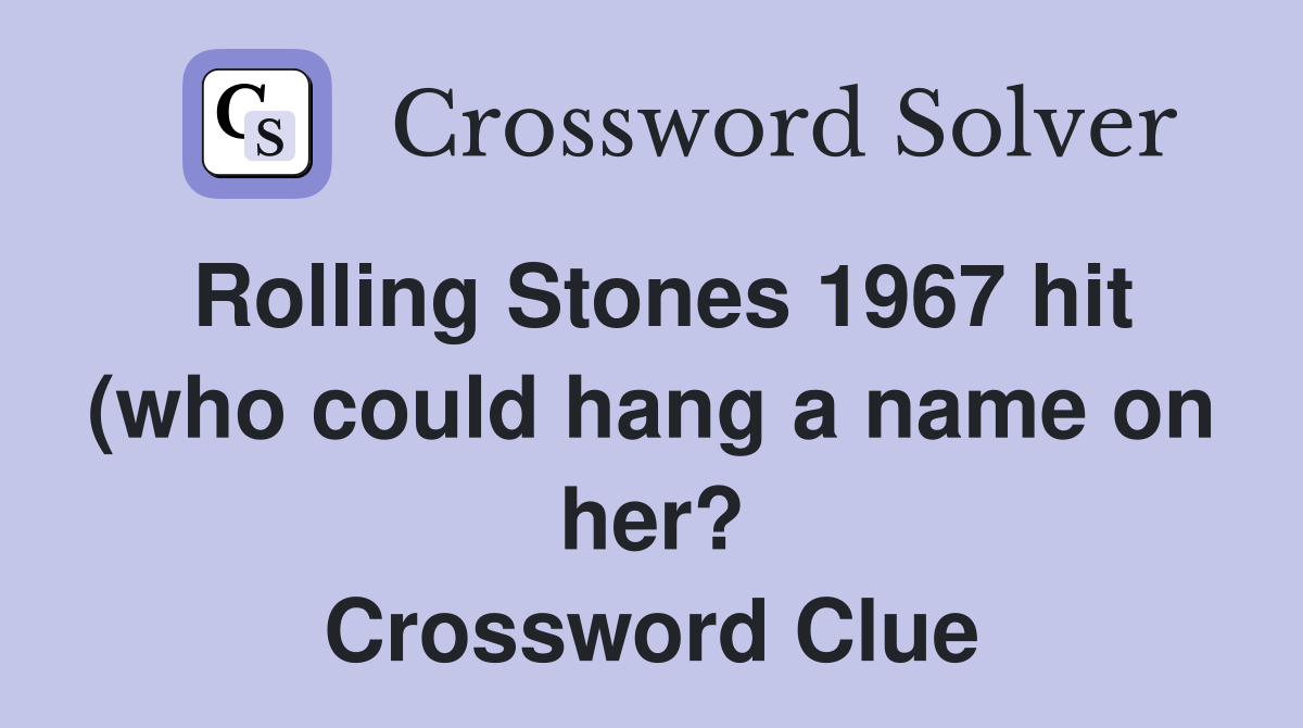Rolling Stones 1967 hit (who could hang a name on her?) (4 7 Rolling Stones 1967 hit (who could hang a name on her?) (4 7