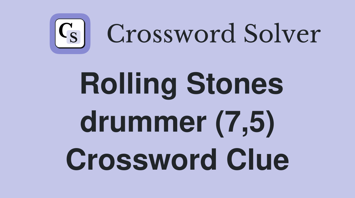 Rolling Stones drummer (7,5) Crossword Clue