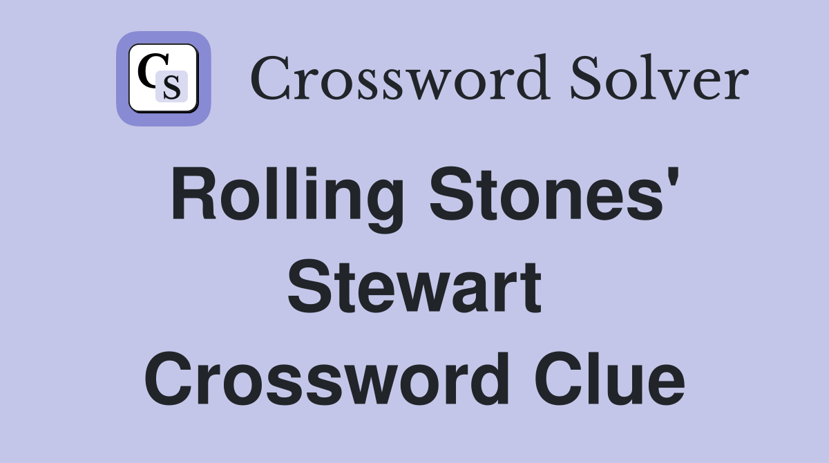 Rolling Stones' Stewart Crossword Clue