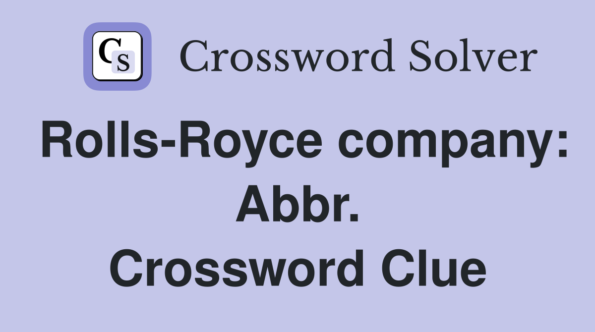 Rolls-Royce company: Abbr. Crossword Clue
