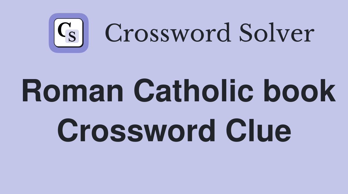 Roman Catholic book Crossword Clue