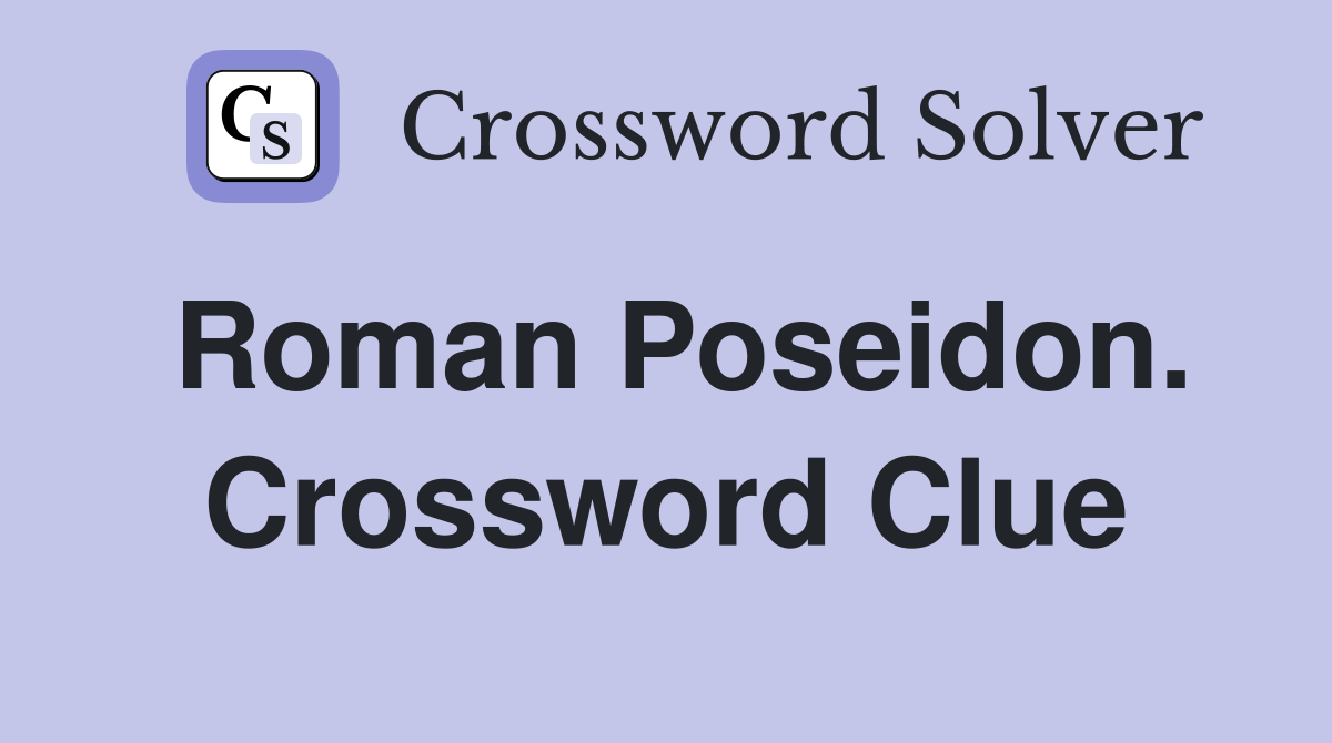 Roman Poseidon. Crossword Clue