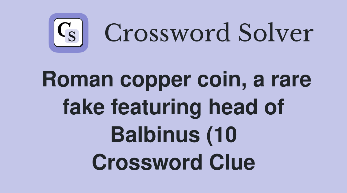 Roman copper coin a rare fake featuring head of Balbinus (10 Roman copper coin a rare fake featuring head of Balbinus (10