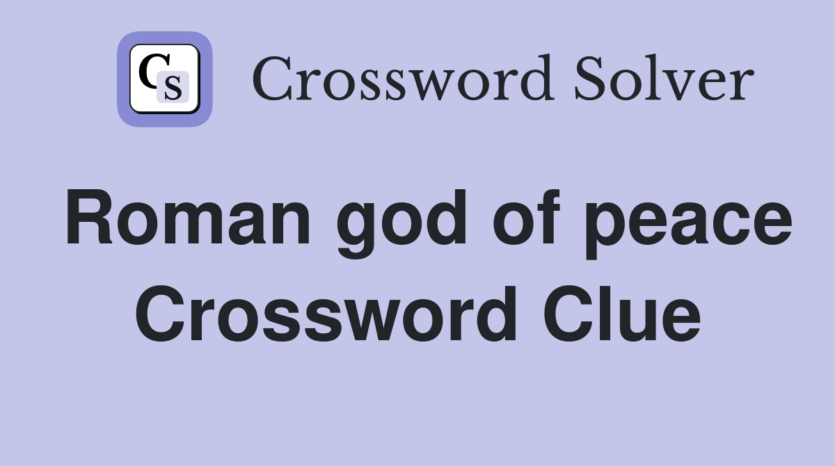Roman god of peace Crossword Clue