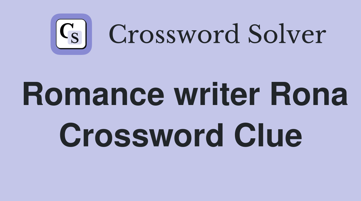 Romance writer Rona Crossword Clue
