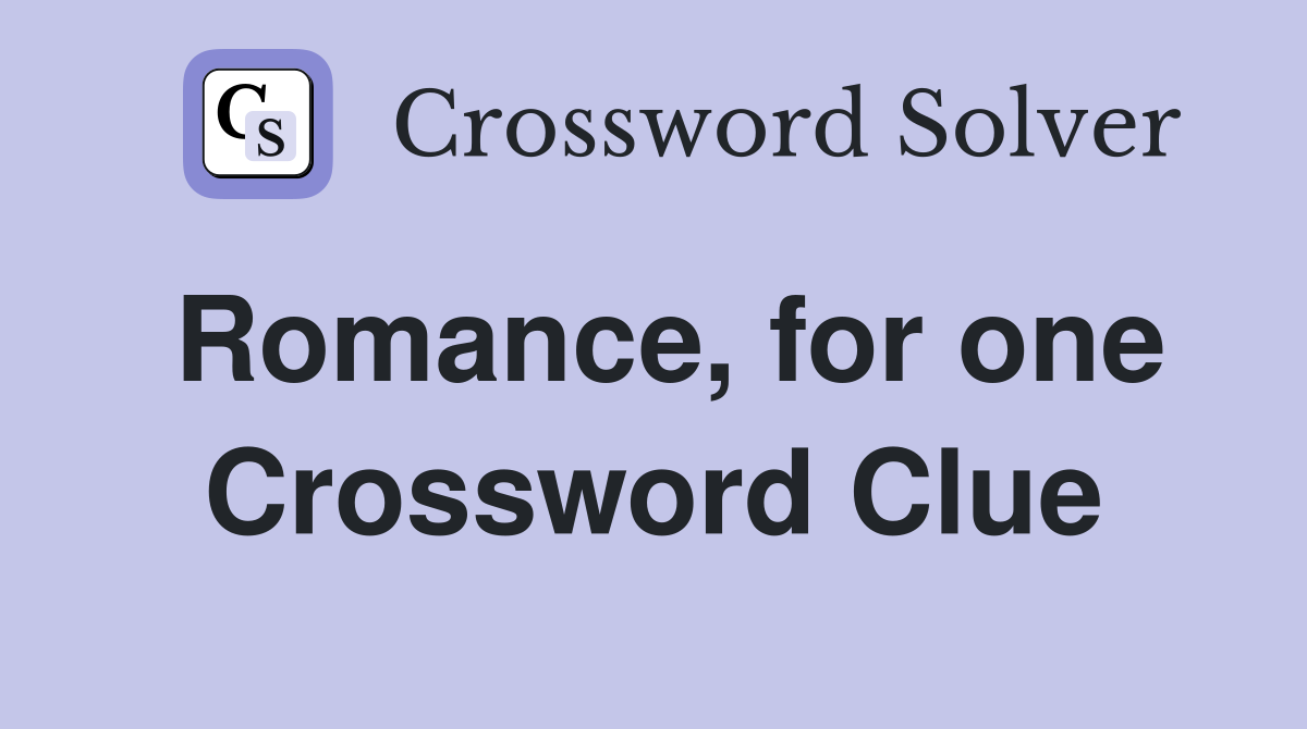 Romance, for one Crossword Clue
