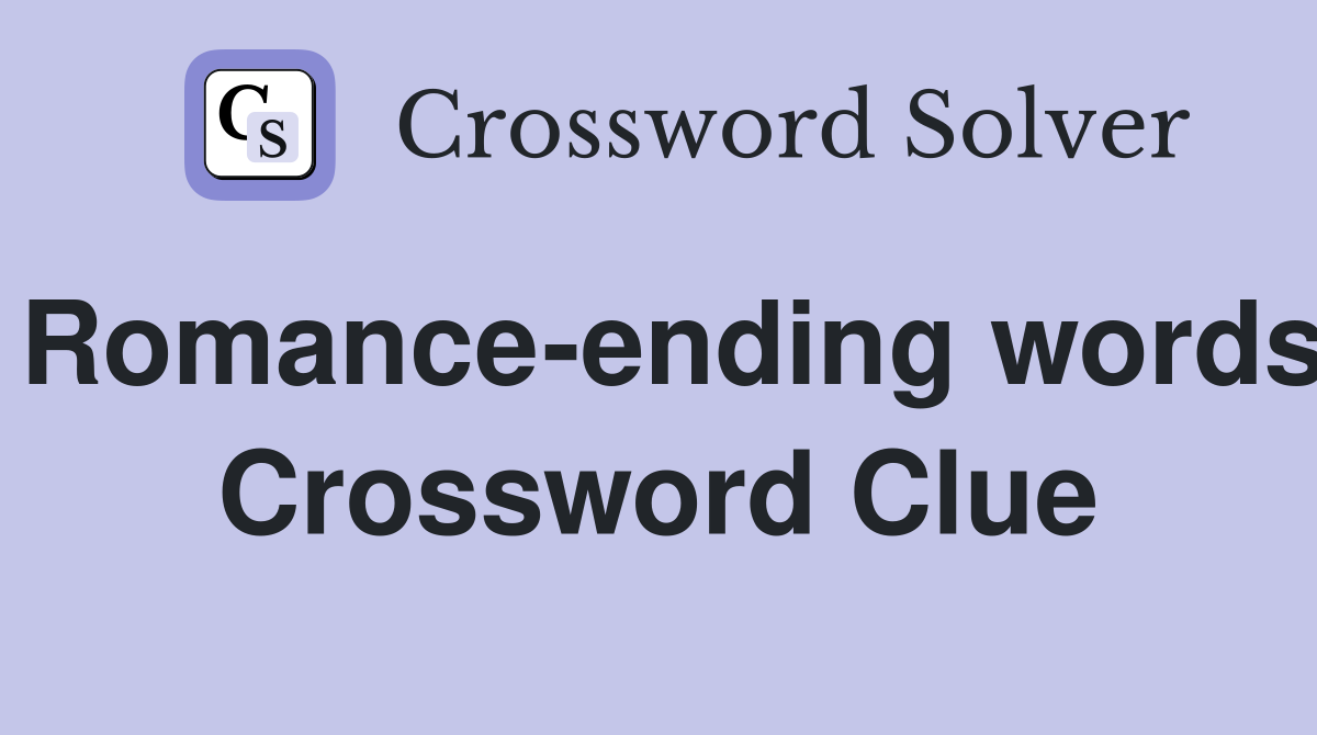 Romance-ending words Crossword Clue