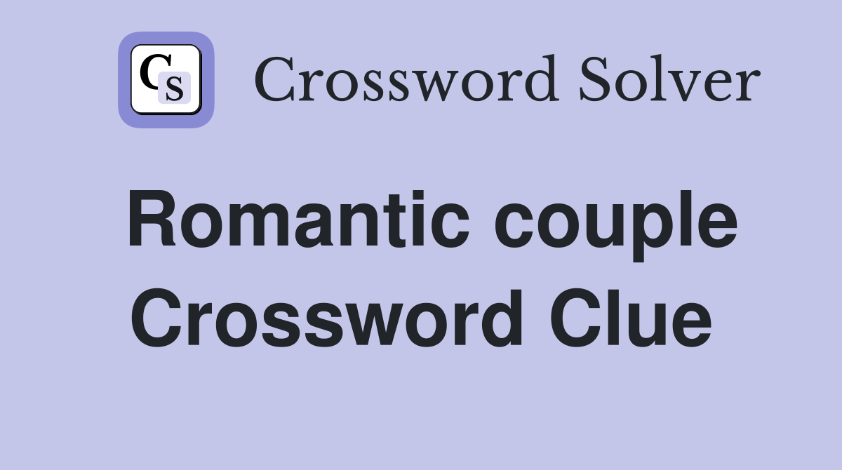 Romantic couple Crossword Clue