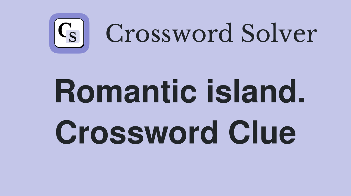 Romantic island. Crossword Clue