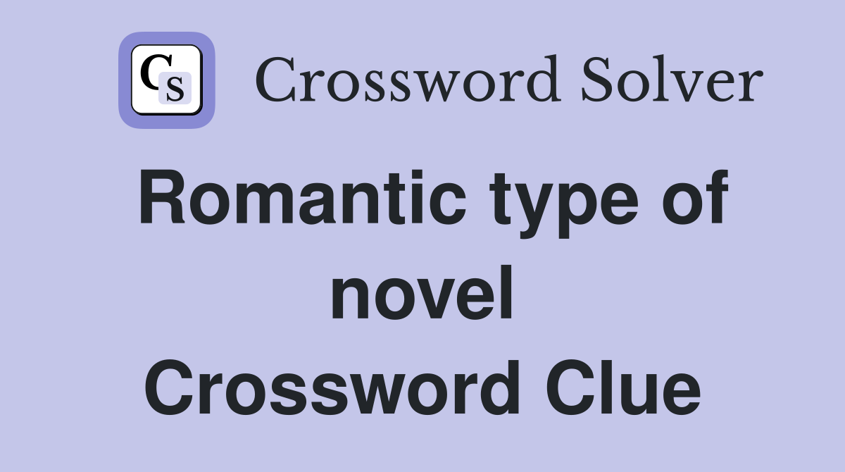 Romantic type of novel Crossword Clue