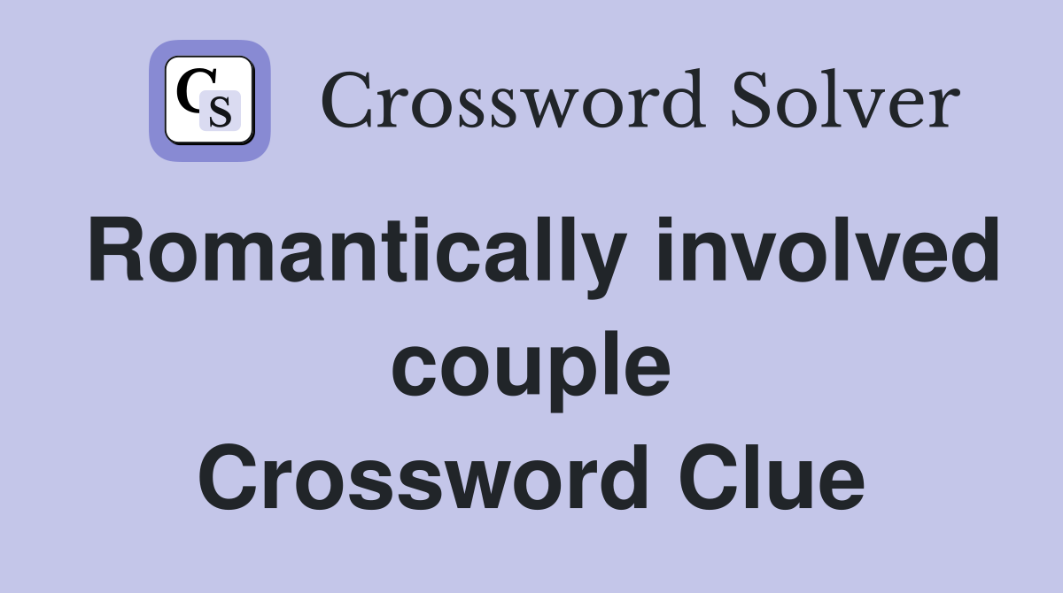 Romantically involved couple Crossword Clue