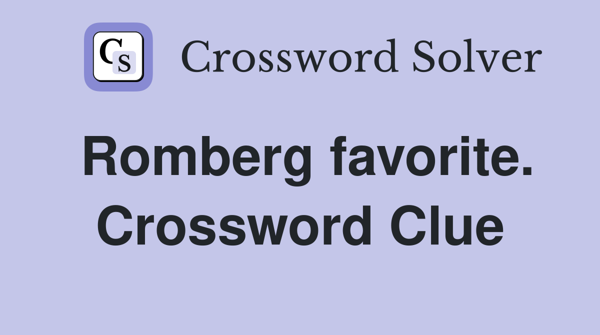 Romberg favorite. Crossword Clue