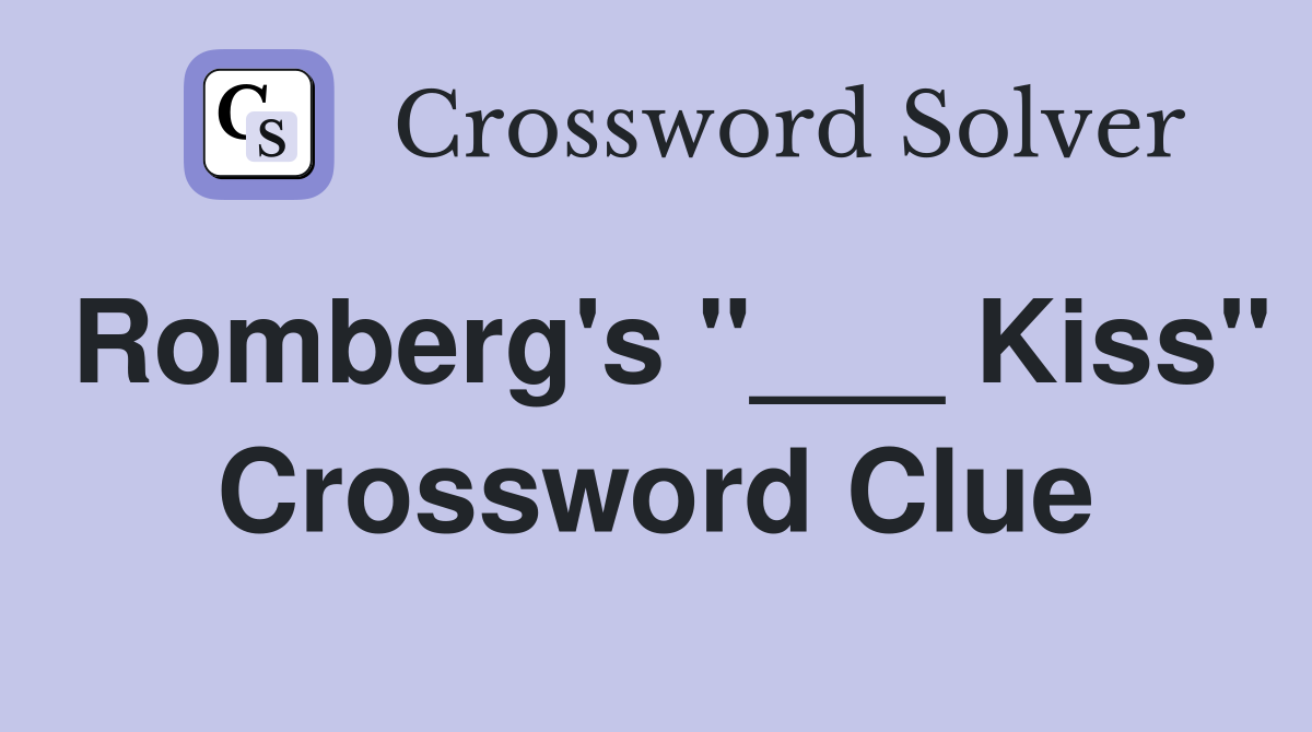 Romberg's "___ Kiss" Crossword Clue