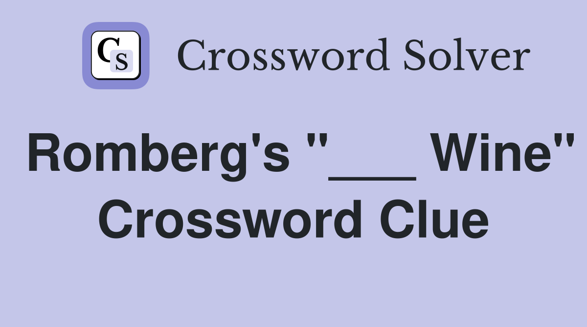 Romberg's "___ Wine" Crossword Clue