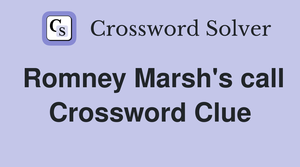 Romney Marsh's call Crossword Clue