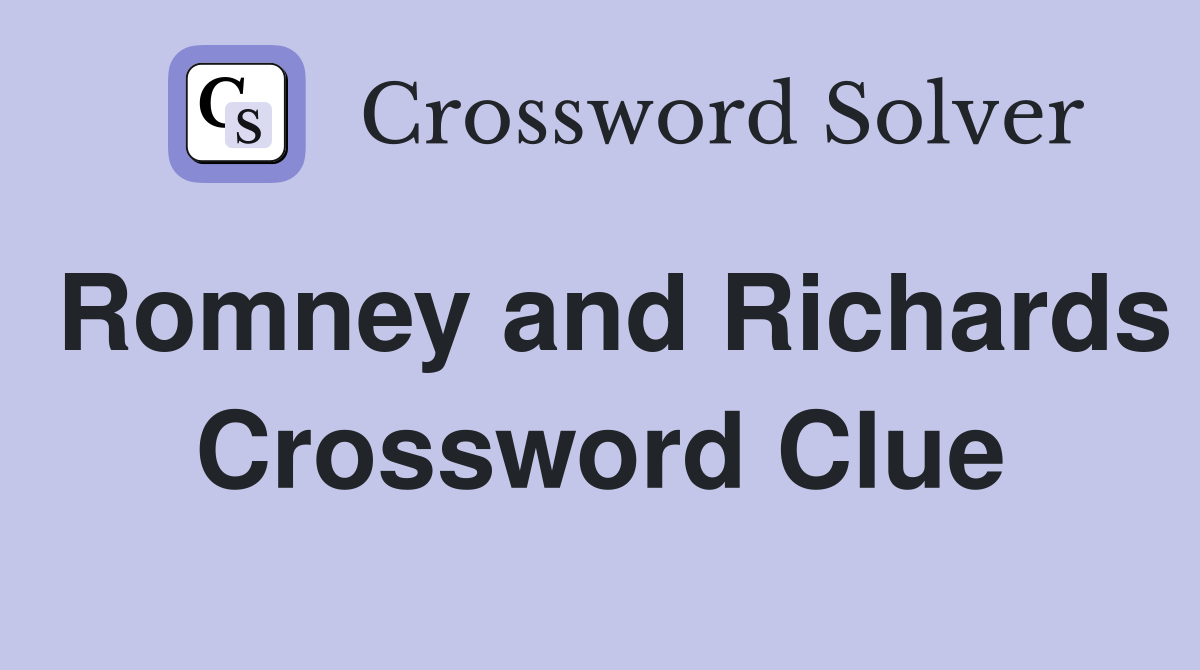 Romney and Richards Crossword Clue