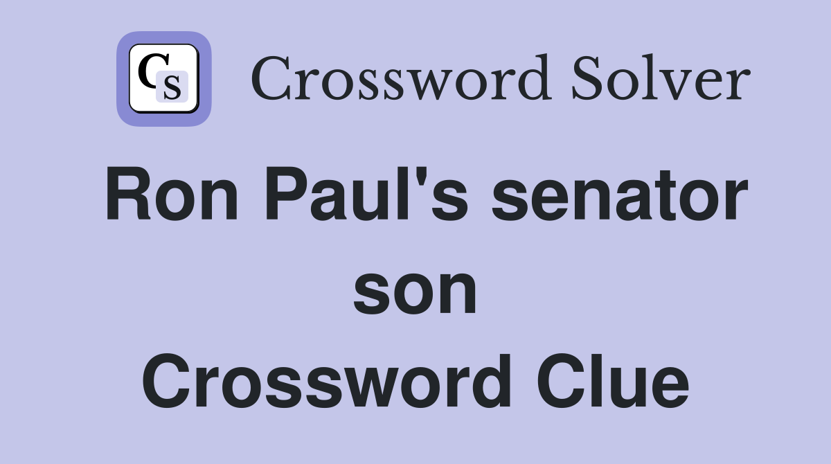 Ron Paul's senator son Crossword Clue