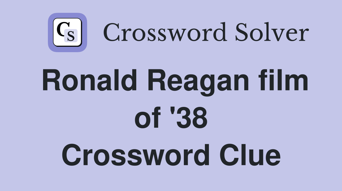 Ronald Reagan film of '38 Crossword Clue