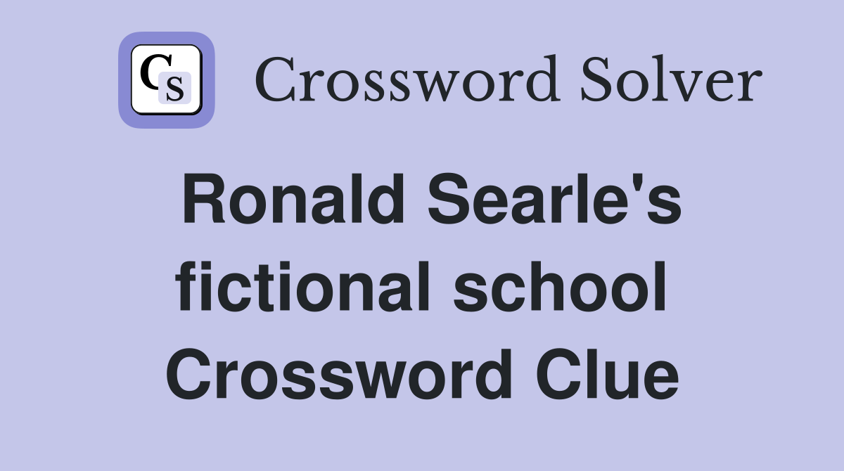 Ronald Searle's fictional school Crossword Clue
