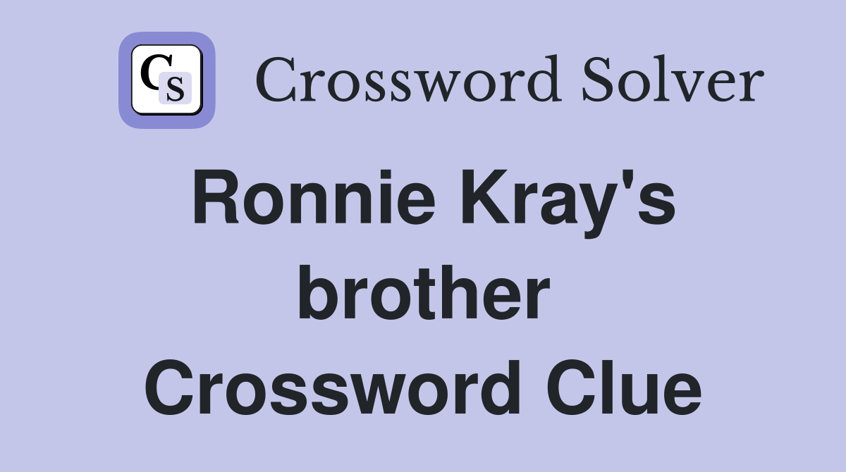 Ronnie Kray's brother Crossword Clue