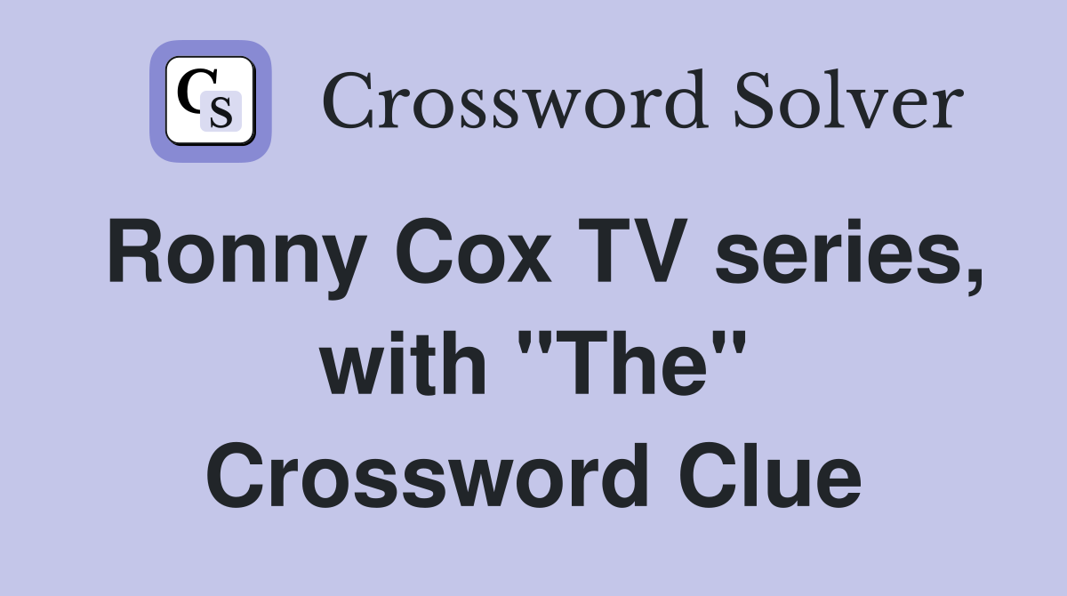 Ronny Cox TV series, with "The" Crossword Clue