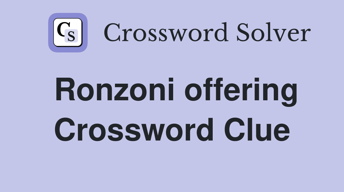 Ronzoni offering Crossword Clue