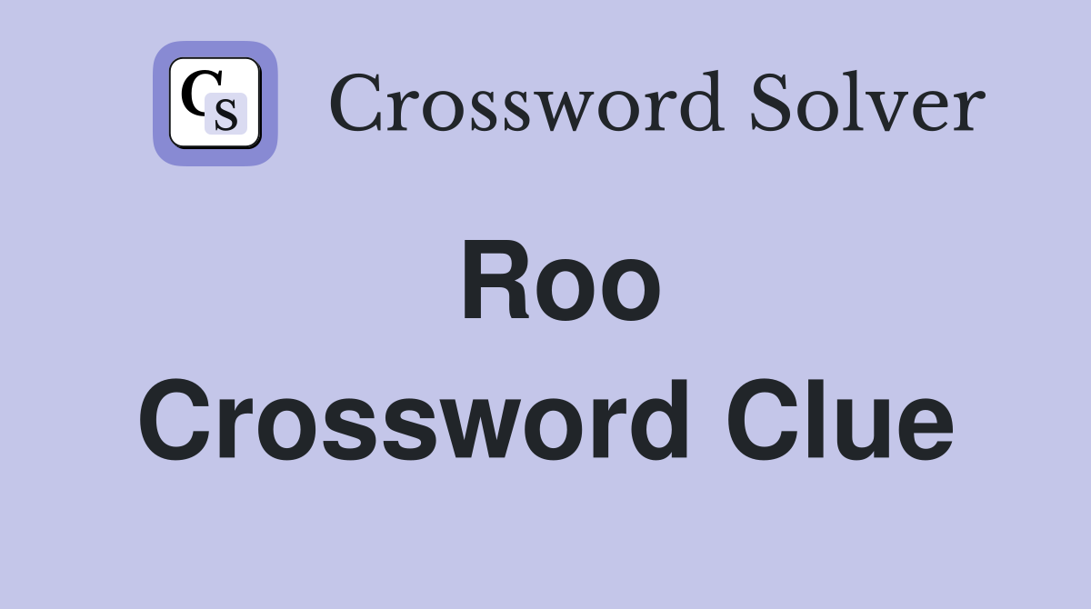 Roo Crossword Clue