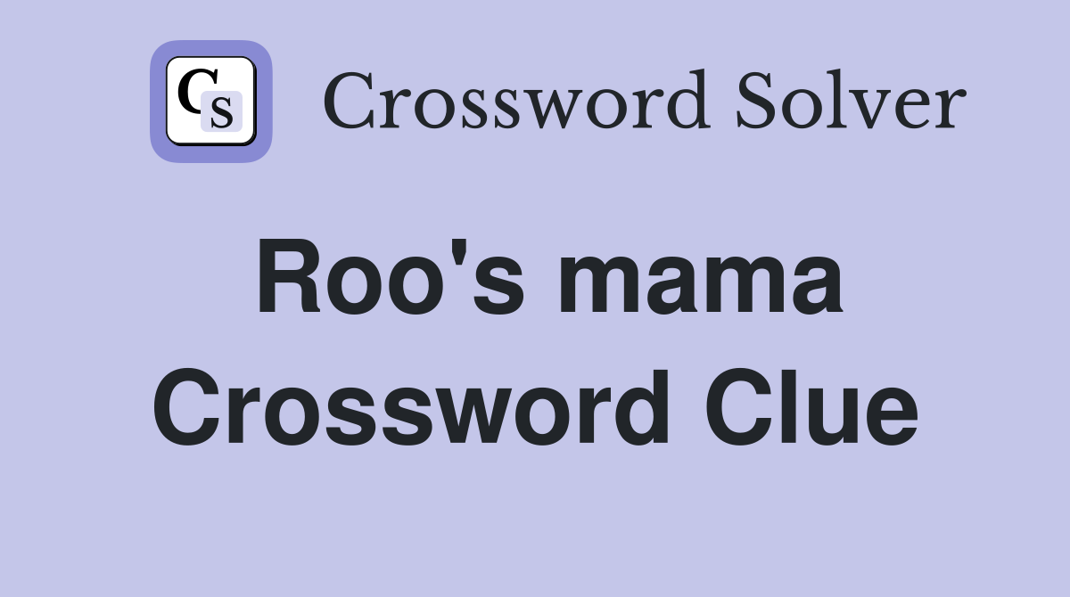 Roo's mama Crossword Clue