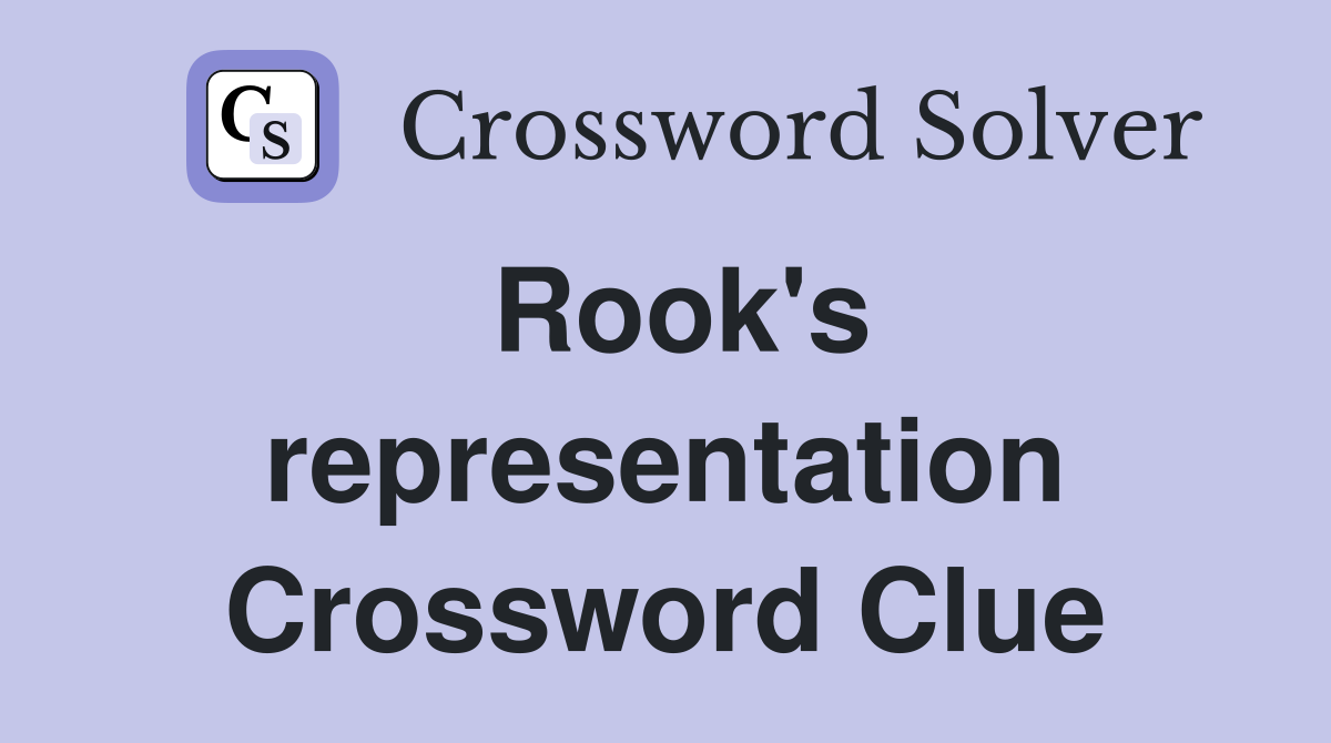 Rook's representation Crossword Clue