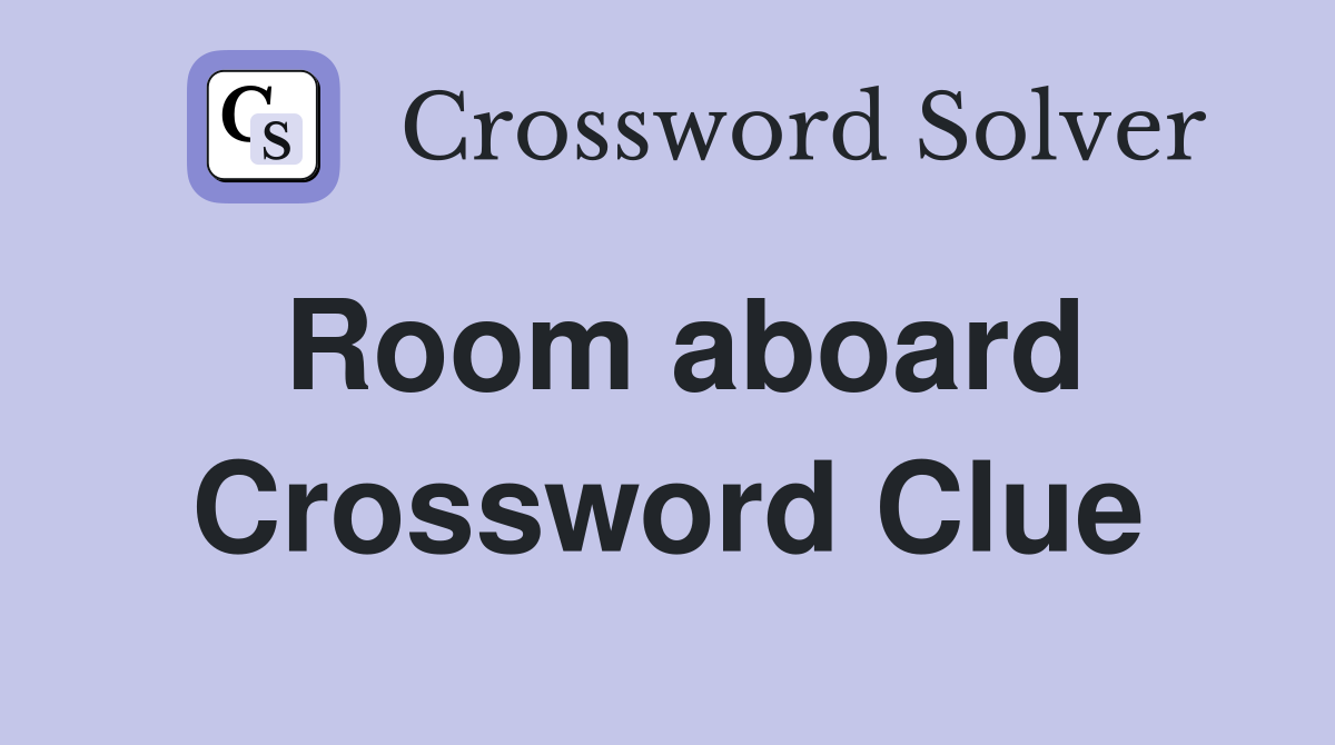 Room aboard Crossword Clue