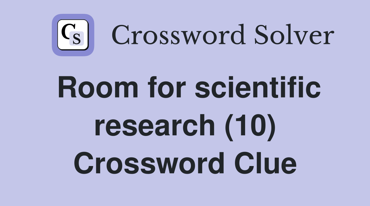 Room for scientific research (10) Crossword Clue