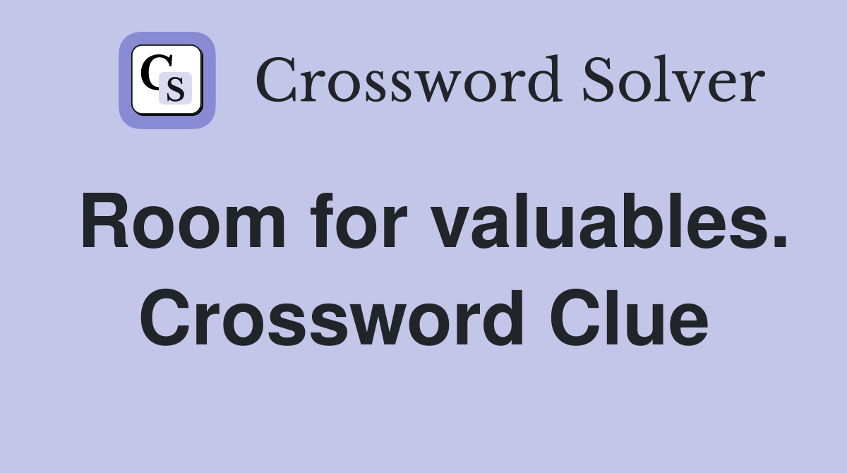 Room for valuables. Crossword Clue