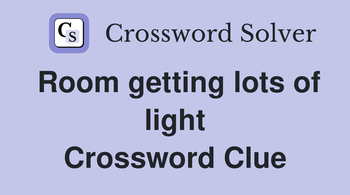 Room getting lots of light Crossword Clue