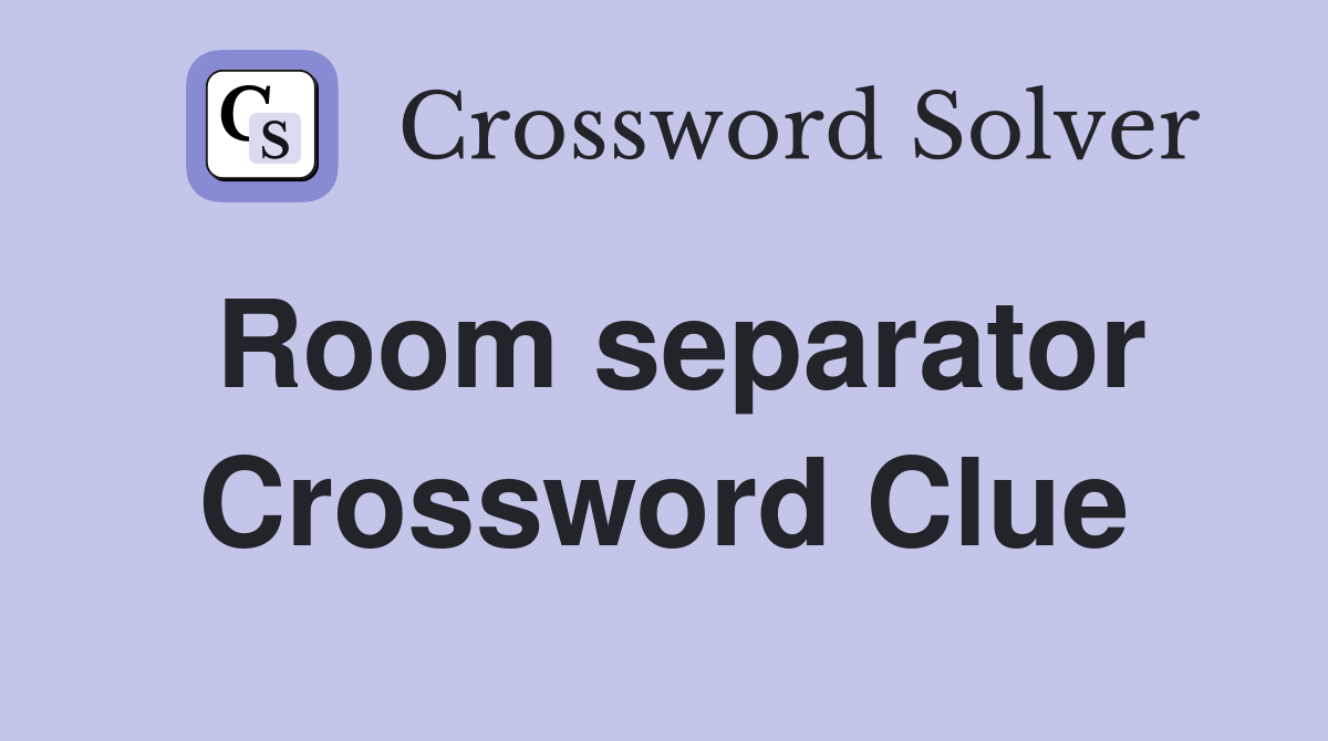 Room separator Crossword Clue