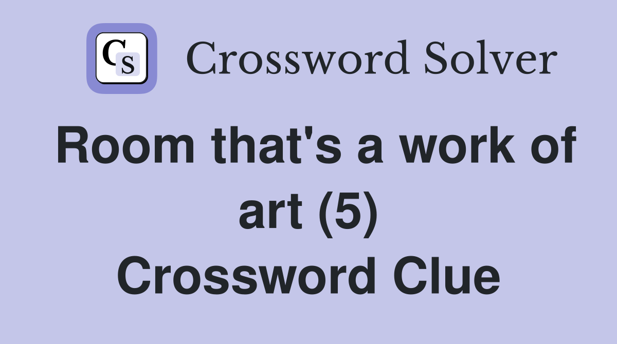 Room that's a work of art (5) Crossword Clue